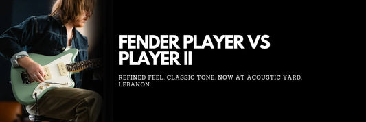 Fender Player vs Player II Series: Elevating Fender Tone in Lebanon